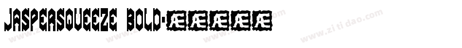 JasperSqueeze Bold字体转换